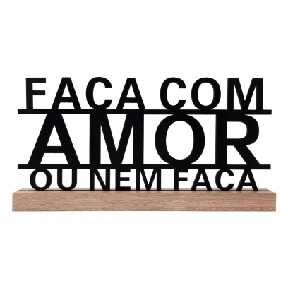 Letreiro Faça com Amor ou Nem Faça